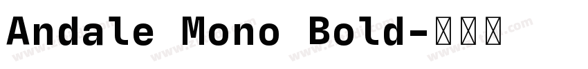 Andale Mono Bold字体转换